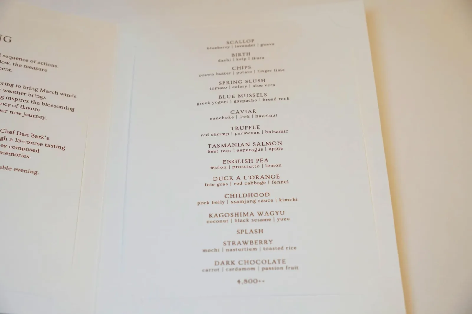 วันนี้เราได้ชิม SPRING TASTING MENU (4,800++/p) จำนวนมากถึง 15 คอร์สโดยเชฟแดนมีแรงบันดาลใจมาจากฤดูใบไม้ผลิทำให้อาหารหลายคอร์สจะเน้นไปที่การชูกลิ่นหอมและความสดชื่นเป็นหลัก